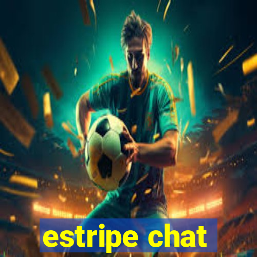 estripe chat